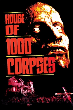 Watch House of 1000 Corpses (2003) Online FREE