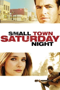 Watch Small Town Saturday Night (2010) Online FREE