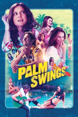 Watch Palm Swings (2017) Online FREE