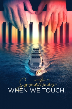 Watch Sometimes When We Touch (2023) Online FREE