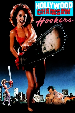 Watch Hollywood Chainsaw Hookers (1988) Online FREE