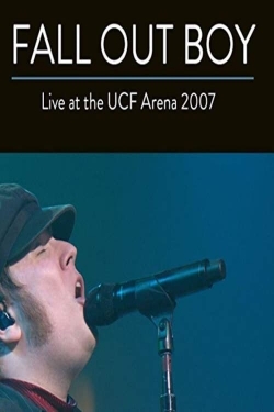 Watch Fall Out Boy: Live from UCF Arena (2007) Online FREE