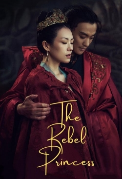 Watch The Rebel Princess (2021) Online FREE