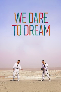 Watch We Dare to Dream (2023) Online FREE