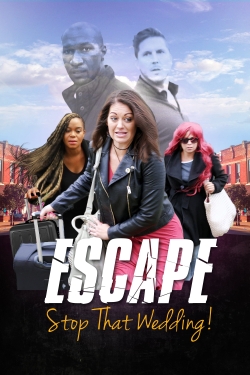 Watch Escape - Stop That Wedding (2019) Online FREE