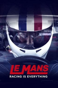 Watch Le Mans: Racing is Everything (2017) Online FREE