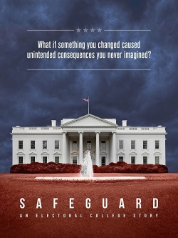 Watch Safeguard: An Electoral College Story (2020) Online FREE