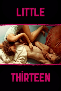 Watch Little Thirteen (2012) Online FREE