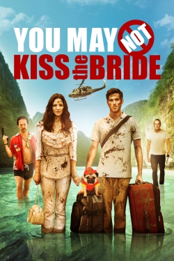 Watch You May Not Kiss the Bride (2011) Online FREE