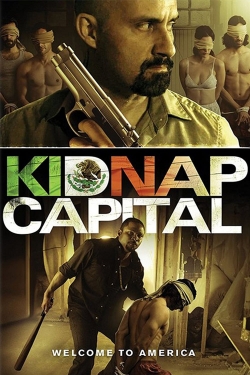 Watch Kidnap Capital (2016) Online FREE