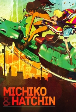 Watch Michiko and Hatchin (2008) Online FREE