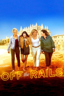 Watch Off the Rails (2021) Online FREE
