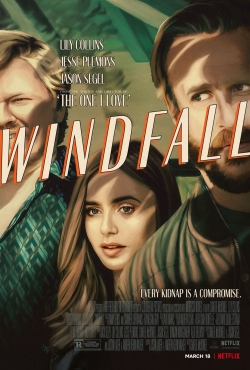 Watch Windfall (2022) Online FREE