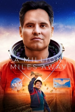 Watch A Million Miles Away (2023) Online FREE