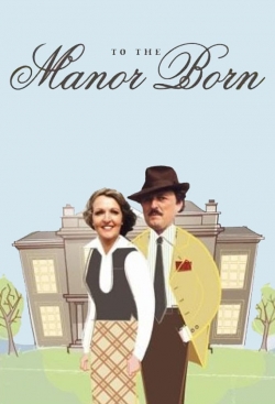 Watch To the Manor Born (1979) Online FREE