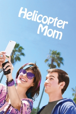 Watch Helicopter Mom (2015) Online FREE