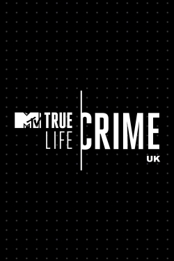 Watch True Life Crime: UK (2021) Online FREE