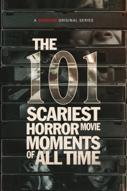 Watch The 101 Scariest Horror Movie Moments of All Time (2022) Online FREE