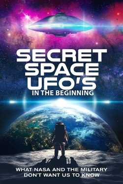 Watch Secret Space UFOs - In the Beginning - Part 1 (2022) Online FREE
