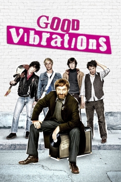 Watch Good Vibrations (2012) Online FREE