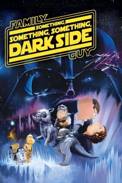 Watch Family Guy Presents: Something, Something, Something, Dark Side (2010) Online FREE