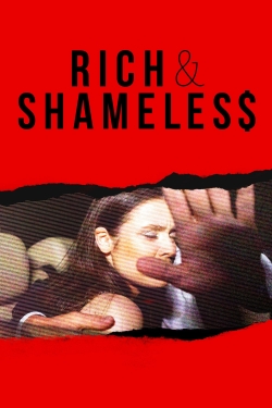 Watch Rich & Shameless (2022) Online FREE