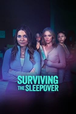 Watch Surviving the Sleepover (2024) Online FREE