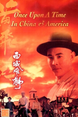 Watch Once Upon a Time in China and America (1997) Online FREE