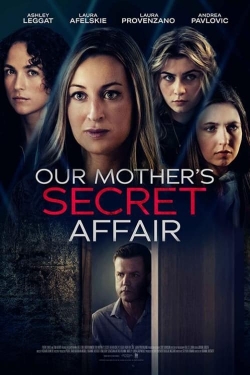 Watch Our Mother's Secret Affair (2024) Online FREE