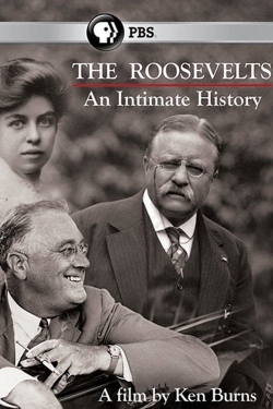 Watch The Roosevelts: An Intimate History (2014) Online FREE