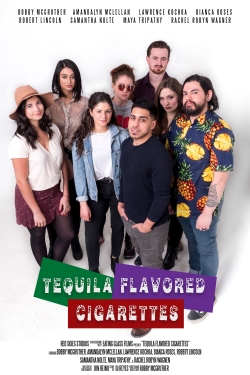 Watch Tequila Flavored Cigarettes (2019) Online FREE
