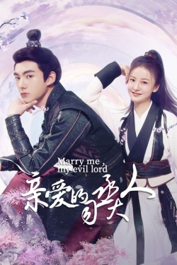 Watch Marry Me, My Evil Lord (2024) Online FREE