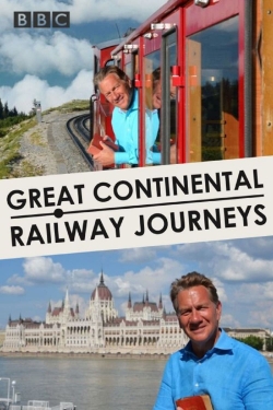 Watch Great Continental Railway Journeys (2012) Online FREE