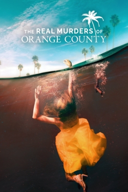 Watch The Real Murders of Orange County (2020) Online FREE