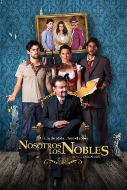 Watch We Are the Nobles (2013) Online FREE