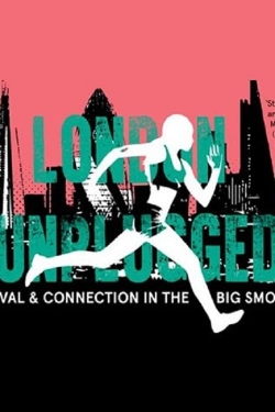 Watch London Unplugged (2018) Online FREE