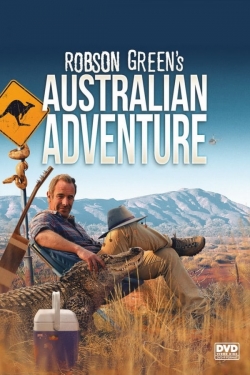 Watch Robson Green's Australian Adventure (2015) Online FREE