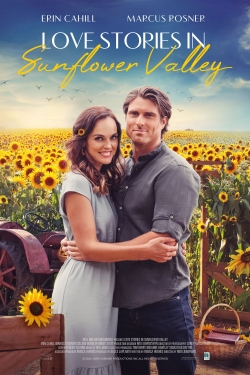 Watch Love Stories in Sunflower Valley (2021) Online FREE