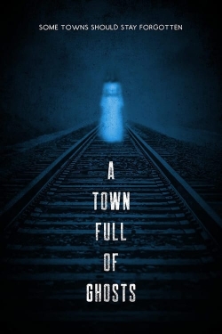 Watch A Town Full of Ghosts (2022) Online FREE