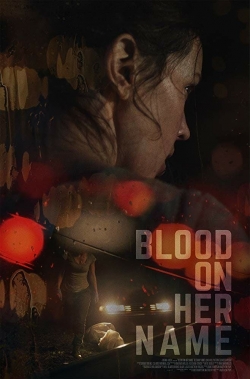 Watch Blood on Her Name (2020) Online FREE