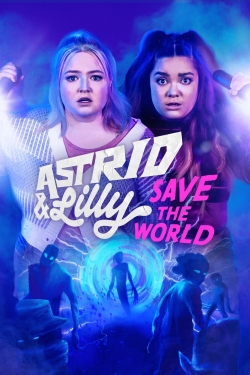 Watch Astrid & Lilly Save the World (2022) Online FREE