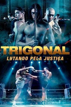 Watch The Trigonal: Fight for Justice (2018) Online FREE