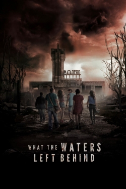 Watch What the Waters Left Behind (2017) Online FREE