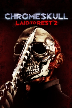 Watch ChromeSkull: Laid to Rest 2 (2011) Online FREE