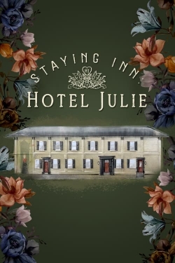Watch Staying Inn: Hotel Julie (2023) Online FREE