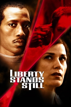 Watch Liberty Stands Still (2002) Online FREE