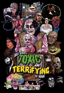 Watch Uncle Sleazo's Toxic and Terrifying T.V. Hour (2022) Online FREE