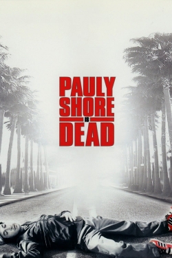 Watch Pauly Shore Is Dead (2003) Online FREE