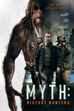 Watch Myth: Bigfoot Hunters (2021) Online FREE