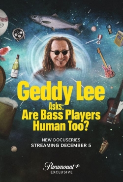Watch Geddy Lee Asks: Are Bass Players Human Too? (2023) Online FREE
